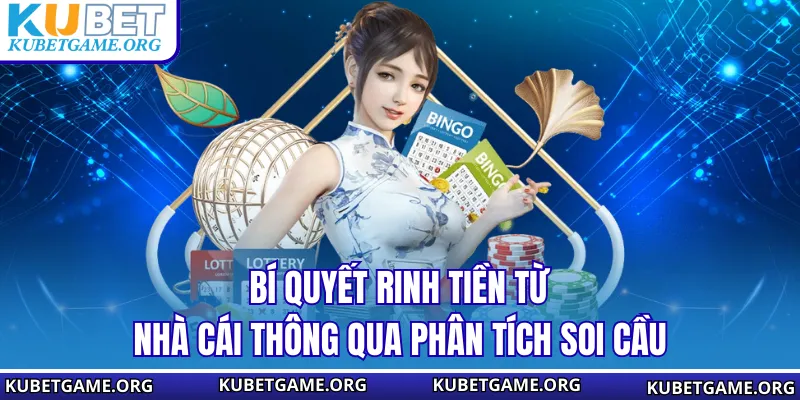 Bí quyết rinh tiền từ nhà cái thông qua phân tích soi cầu